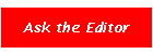 Ask the Editor